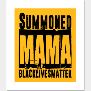 Summoned Mama #blacklivesmatter Posters and Art